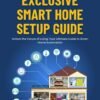 Smart Home Automation Program - Exclusive Smart Home Setup Guide (eBook)